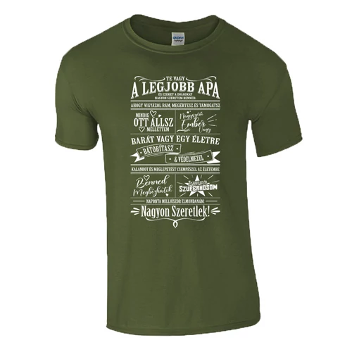 TE VAGY A LEGJOBB APA férfi póló (military)