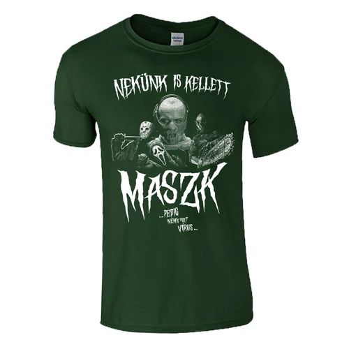 NEKÜNK IS KELLETT MASZK férfi póló (sötétzöld)