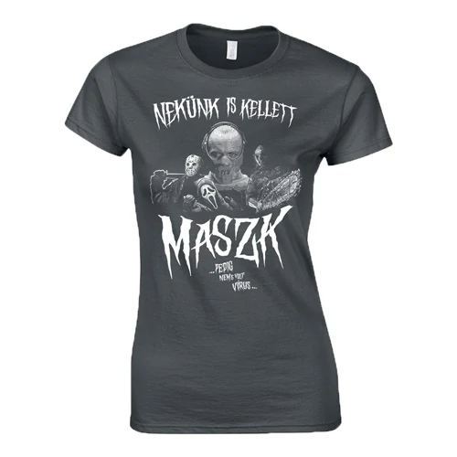 NEKÜNK IS KELLETT MASZK női póló (grafit)