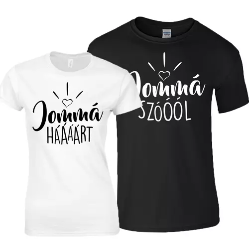 Jommá Hááárt - Jommá Szóóól páros póló (Fehér-Fekete)