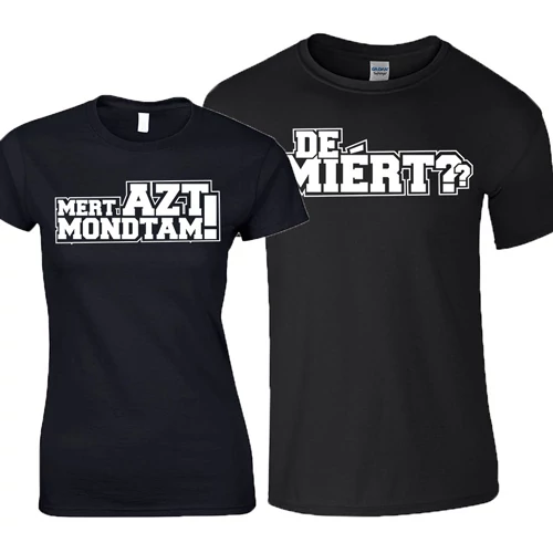 De miért? - Mert azt mondtam! páros póló (Fehér)