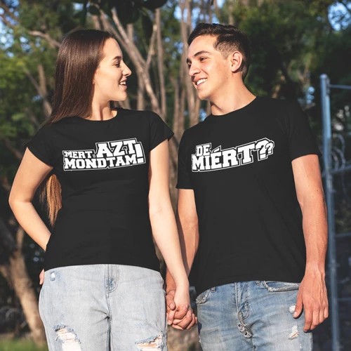 De miért? - Mert azt mondtam! páros póló