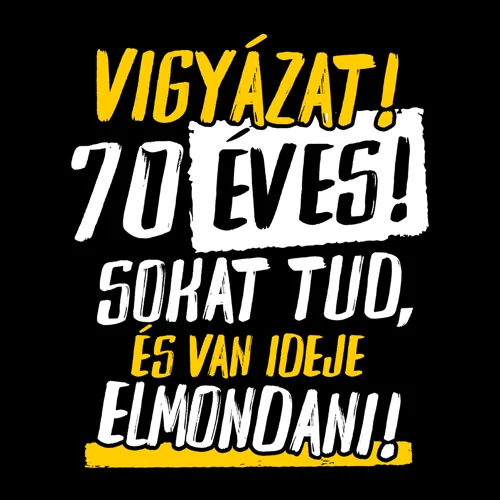Vigyázat! x éves férfi póló (B_Fekete)