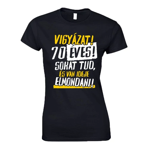 Vigyázat! x éves női póló(fekete)