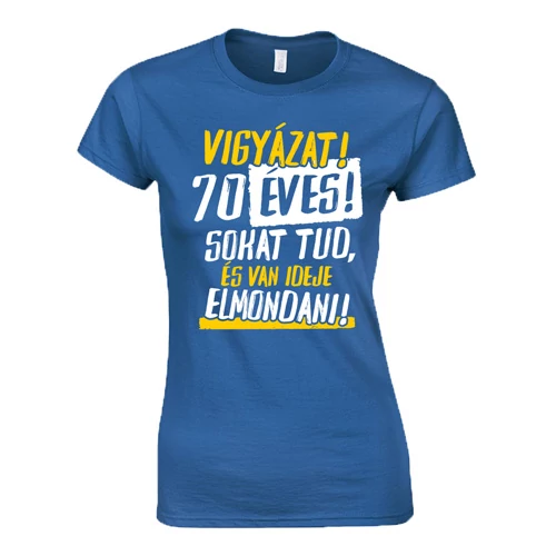 Vigyázat! x éves női póló (királykék)