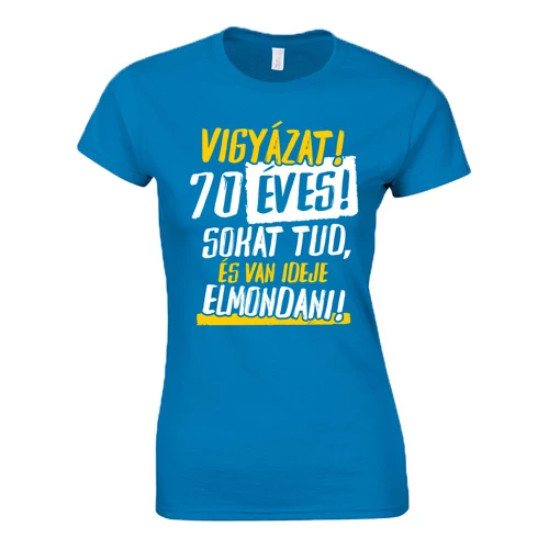 Vigyázat! x éves női póló (türkiz)