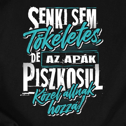 Piszkosul tökéletes Apa férfi póló (fekete)