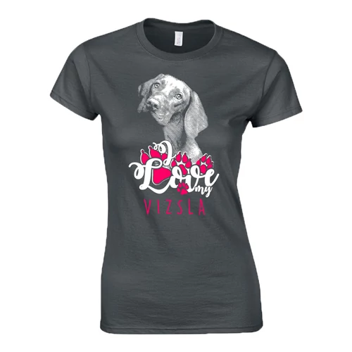 I love my Vizsla női póló (grafit)