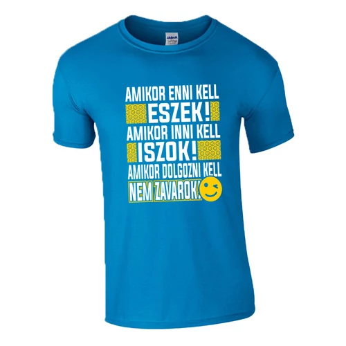 Amikor dolgozni kell póló (Türkiz)
