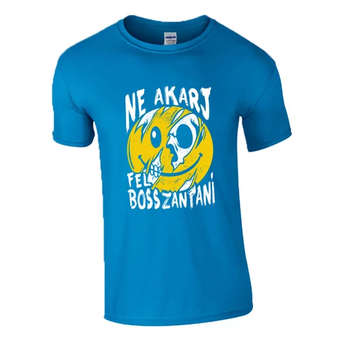 Ne akarj felbosszantani póló (Türkiz)