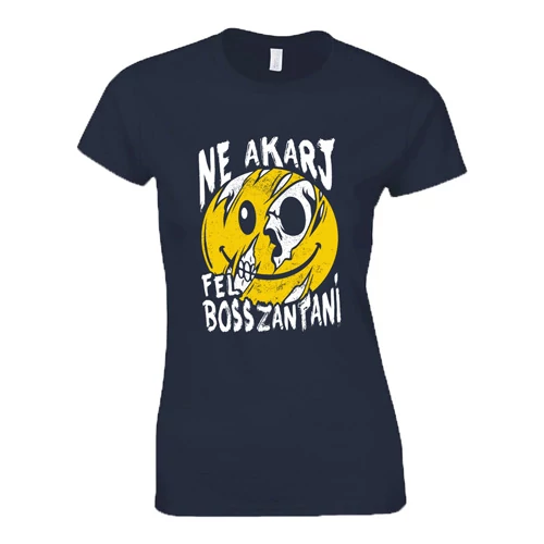 Ne akarj felbosszantani női póló (Sötétkék)