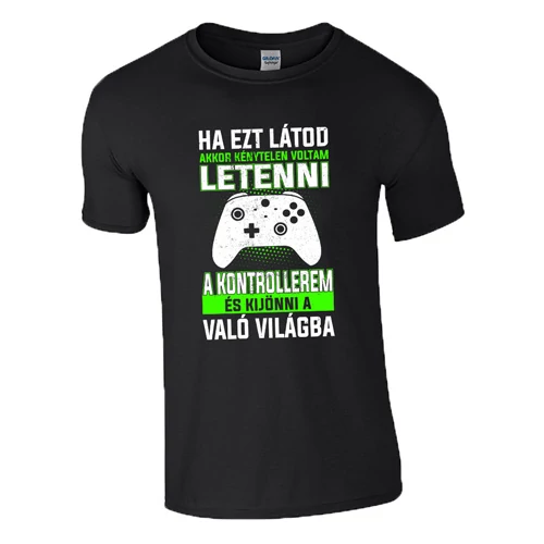 Ha ezt látod (XBOX gamer) póló (Fekete)