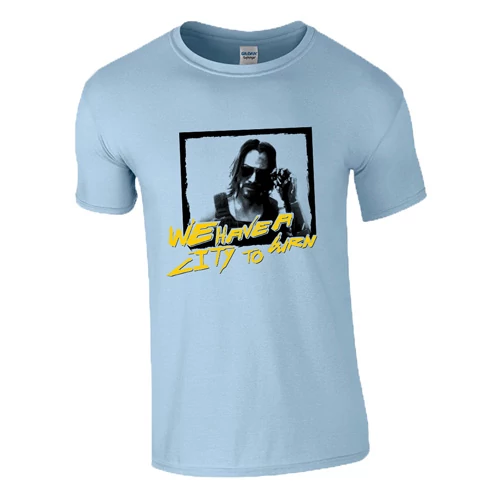 We have a city to burn (Cyberpunk) póló (Világoskék)