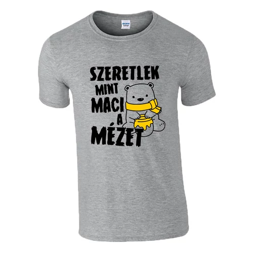 Szeretlek mint maci a mézet póló (Szürke)