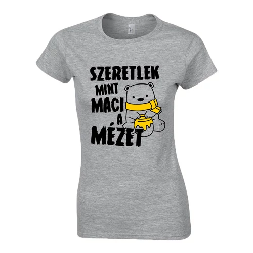 Szeretlek mint maci a mézet női póló (Szürke)