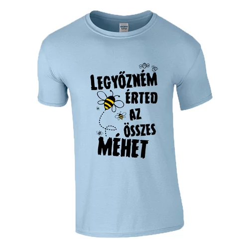 Legyőzném érted az összes méhet póló (Világoskék)
