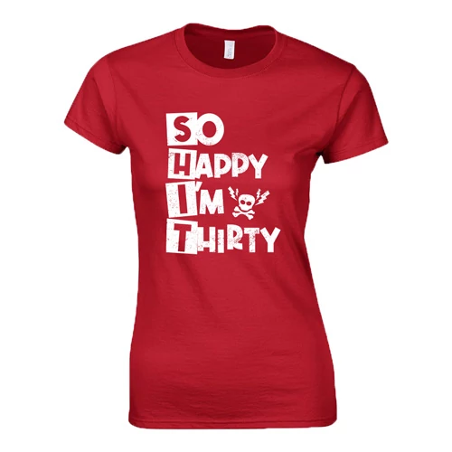 Happy Thirty (SHIT) női póló (Piros)
