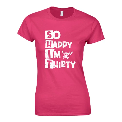 Happy Thirty (SHIT) női póló (Rózsaszín)