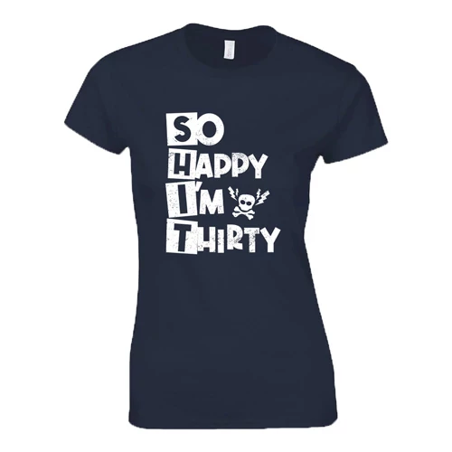 Happy Thirty (SHIT) női póló (Sötétkék)