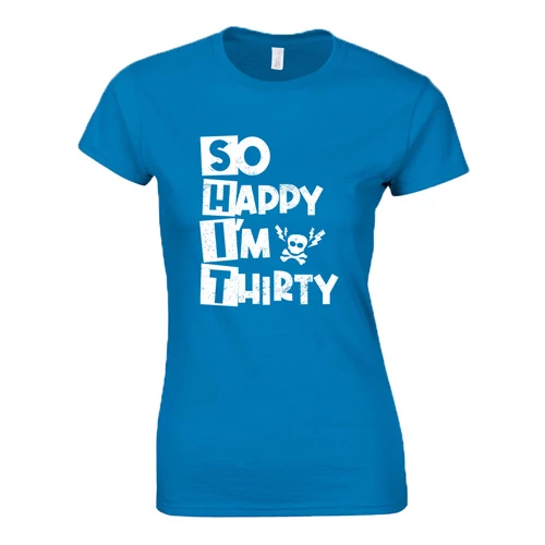 Happy Thirty (SHIT) női póló (Türkiz)