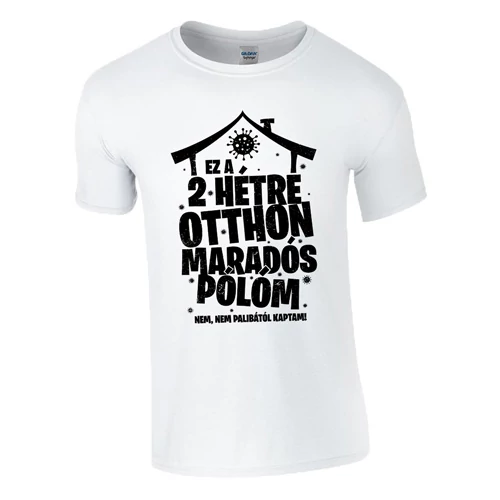 Otthon maradós póló (Fehér)