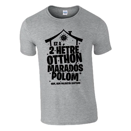 Otthon maradós póló (Szürke)