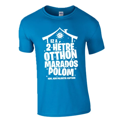 Otthon maradós póló (Türkizkék)