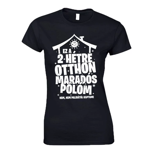 Otthon maradós női póló (Fekete)