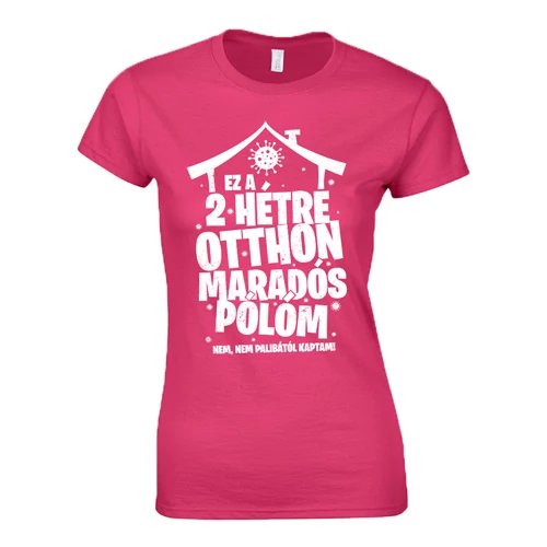 Otthon maradós női póló (Rózsaszín)