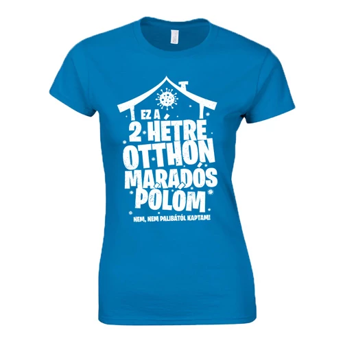 Otthon maradós női póló (Türkiz)