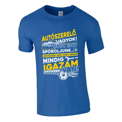 Mindig igazam van - Autószerelő póló (Királykék)