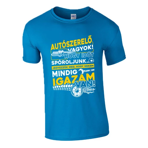 Mindig igazam van - Autószerelő póló (Türkiz)