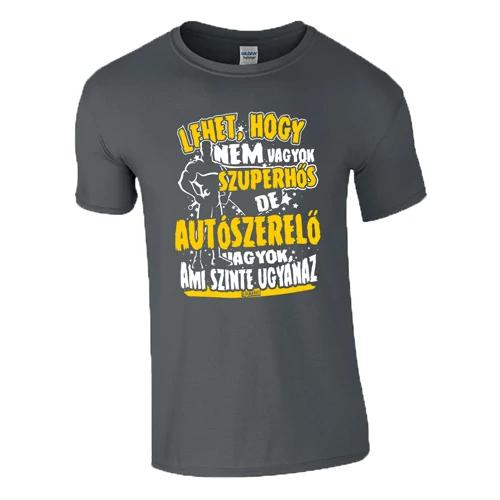 Nem vagyok szuperhős - Autószerelő póló (Grafit)