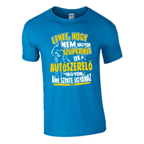 Nem vagyok szuperhős - Autószerelő póló (Türkizkék)