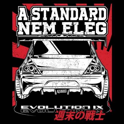 A standard nem elég - EVO IX póló (B_Fekete)