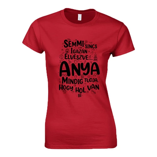 Anya mindig tudja póló (Piros)