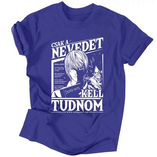 Csak a nevedet kell tudnom férfi póló (Királykék)