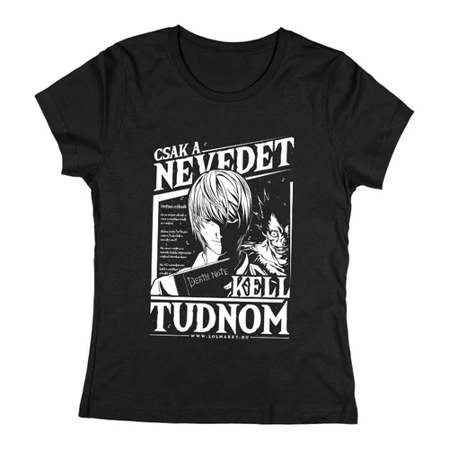 Csak a nevedet kell tudnom női póló (Fekete)