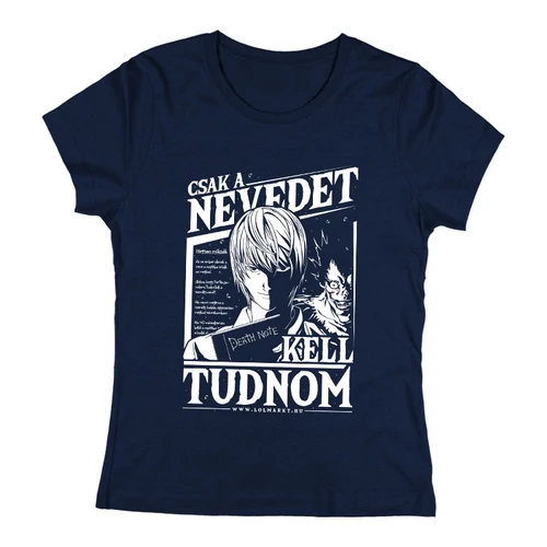 Csak a nevedet kell tudnom női póló (Sötétkék)