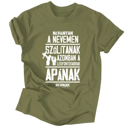 Néhányan a nevem szólítanak férfi póló (Military)