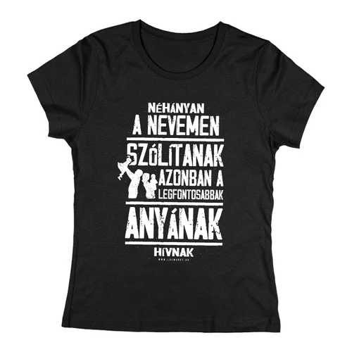 Néhányan a nevem szólítanak női póló (Fekete)