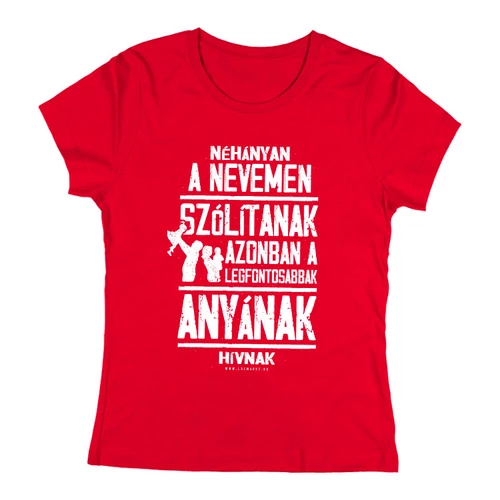 Néhányan a nevem szólítanak női póló (Piros)