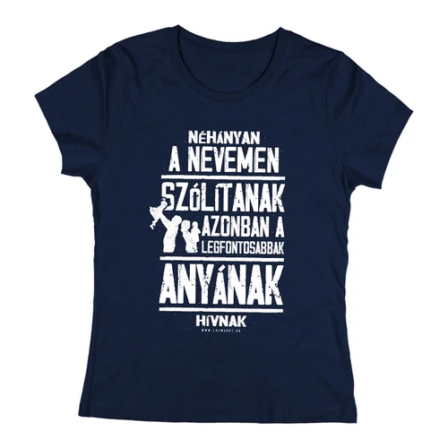 Néhányan a nevem szólítanak női póló (Sötétkék)
