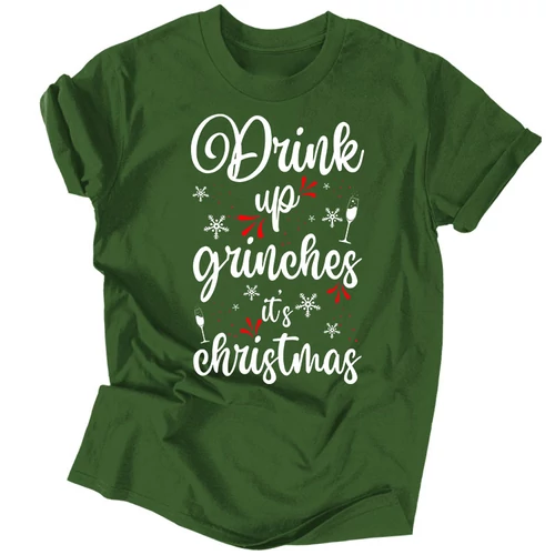 Drink up grinches férfi póló (Sötétzöld)