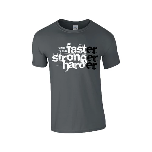 Faster Stronger Harder - Születésnap póló (Grafit)
