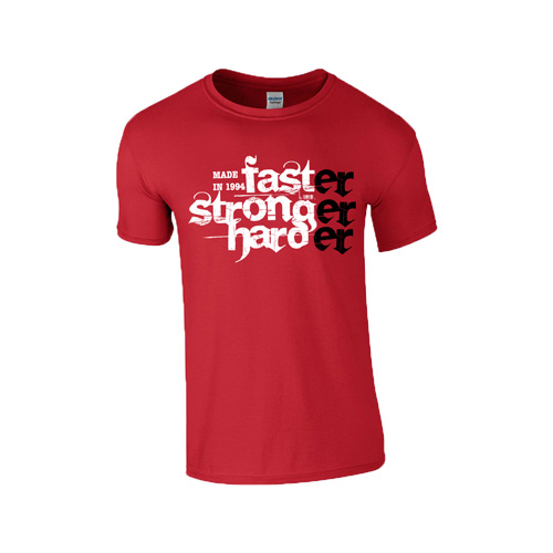 Faster Stronger Harder - Születésnap póló (Piros)