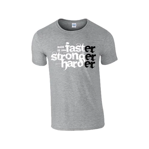 Faster Stronger Harder - Születésnap póló (Szürke)