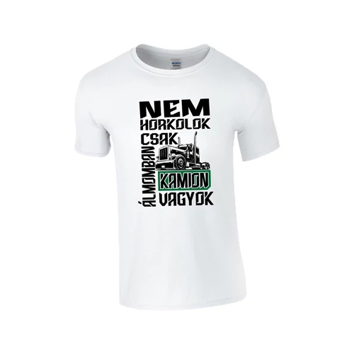 Álmomban kamion vagyok póló (Fehér)