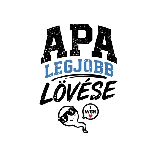 Apa legjobb lövése póló