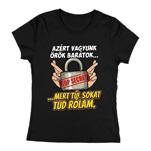 Túl sokat tud rólam női póló (Fekete)